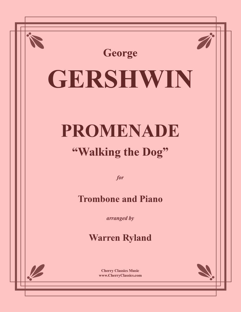 Gershwin - Promenade, Walking the Dog for Trombone and Piano