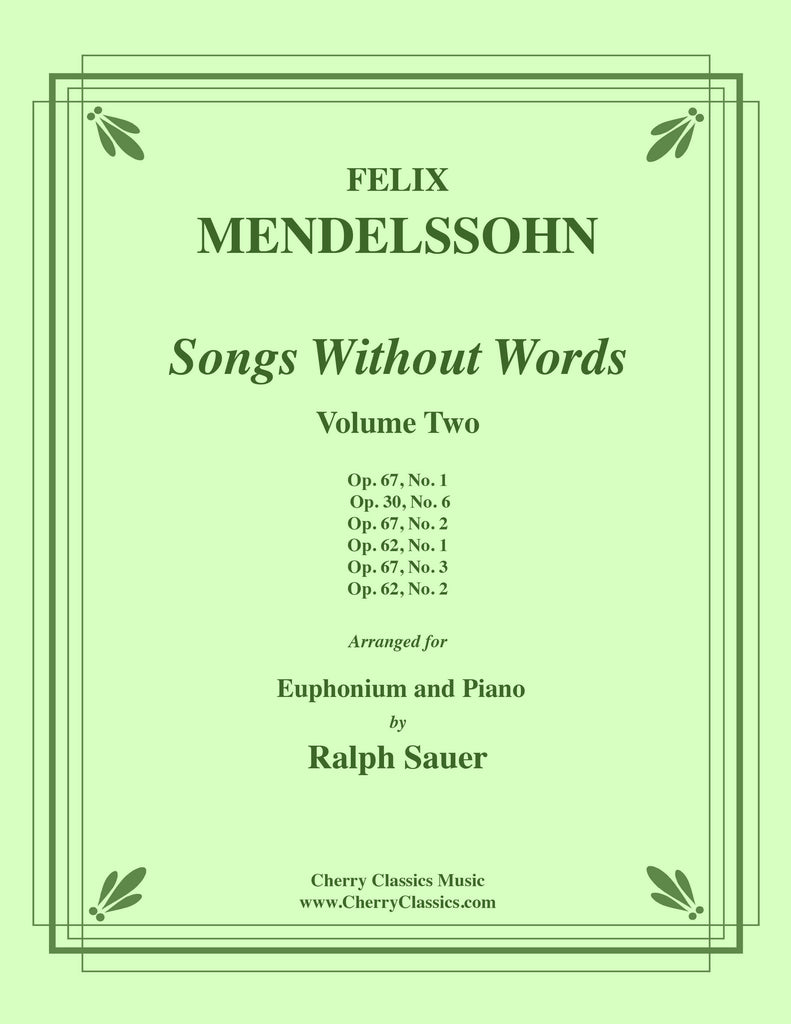 Mendelssohn - Songs Without Words, Volume Two for Euphonium and Piano