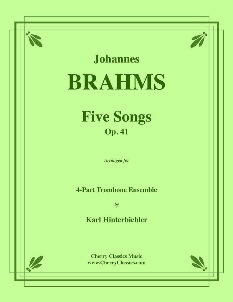 Brahms - Five Songs, Op. 41 for 4-part Trombone Ensemble