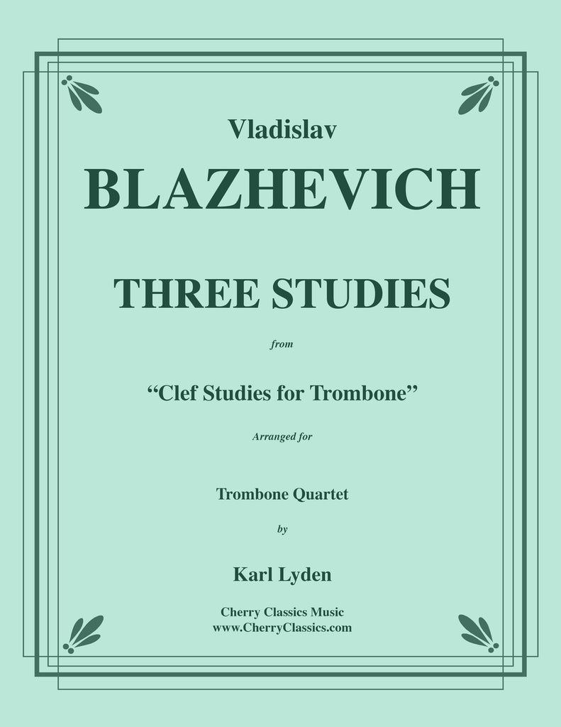 Blazhevich - Three Studies for Trombone Quartet