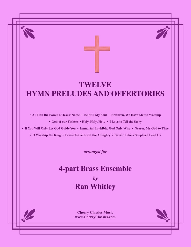 Whitley - Twelve Hymn Preludes and Offertories for 4-part Brass Ensemble, Volume 1