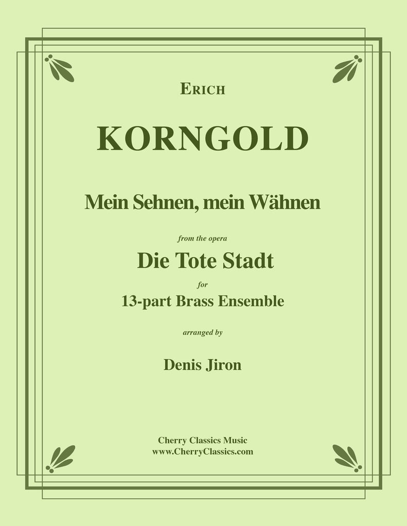 Korngold - Mein Sehnen, mein Wähnen for 13-part Brass Ensemble