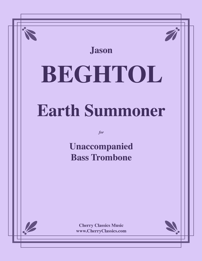 Beghtol - Earth Summoner for Unaccompanied Bass Trombone