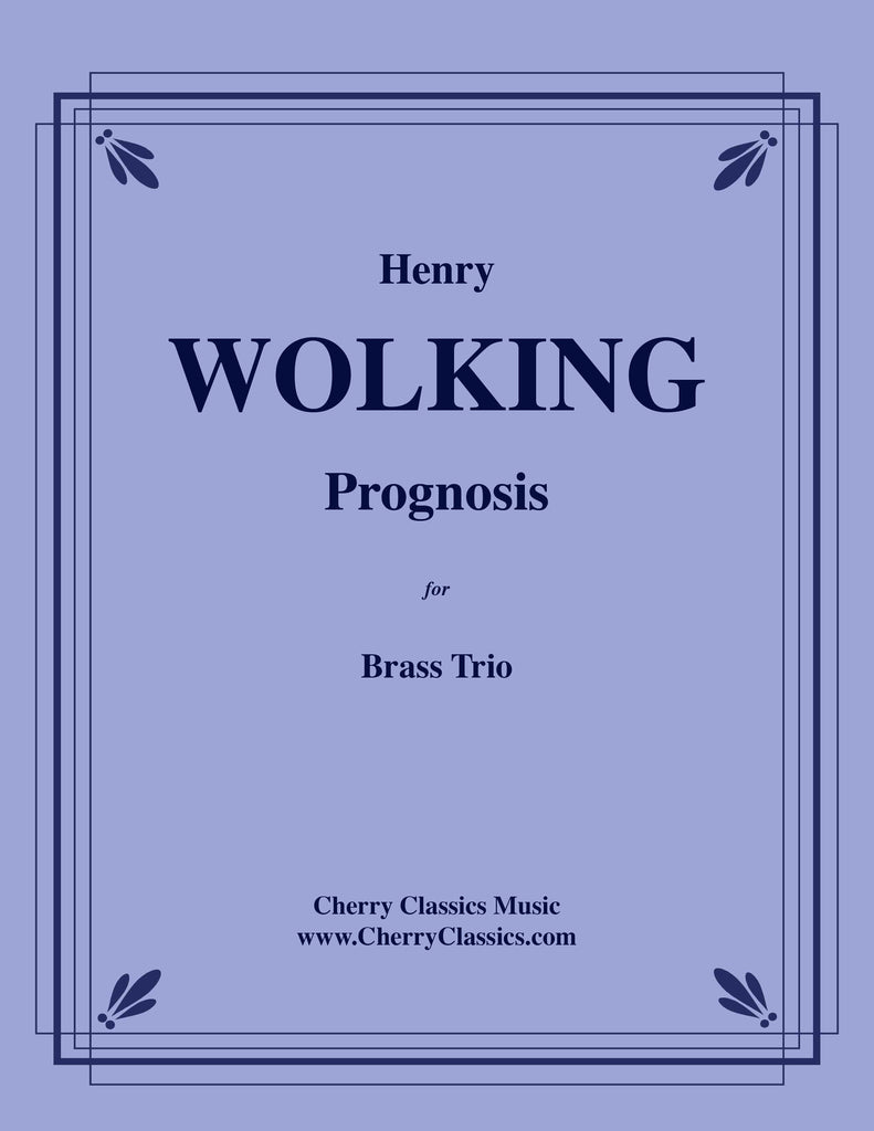Wolking - Prognosis for Brass Trio
