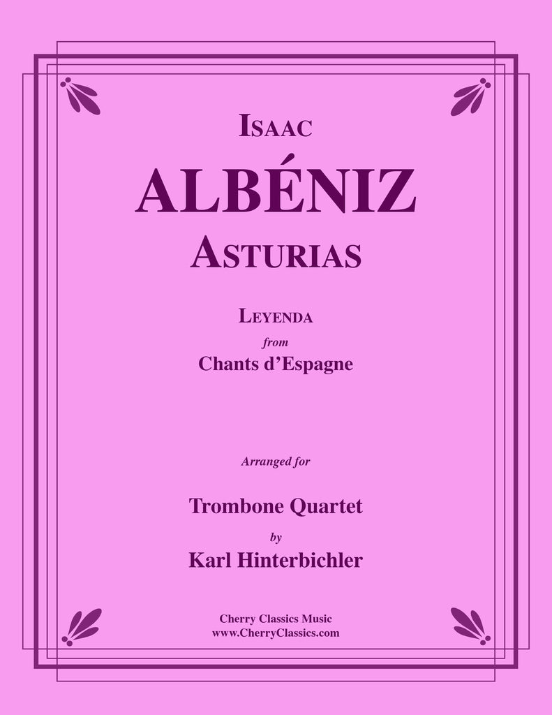 Albeniz - Asturias / Leyenda for Trombone Quartet