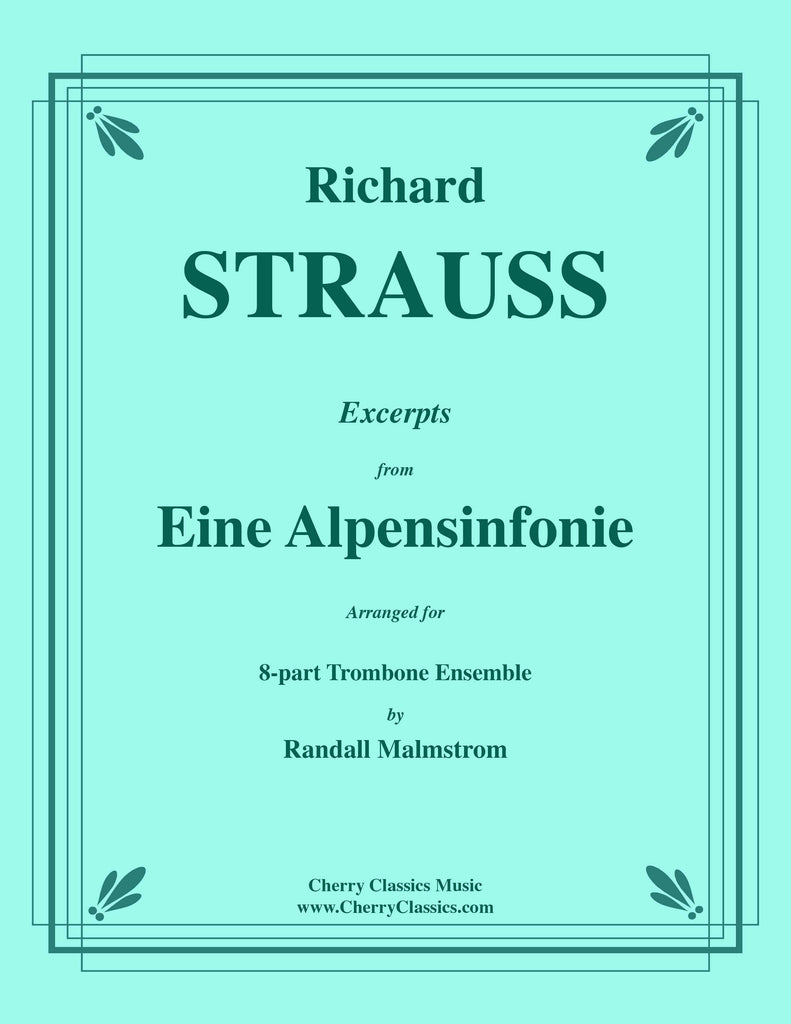 Strauss - Eine Alpensinfonie - Excerpts for 8-part Trombone Ensemble