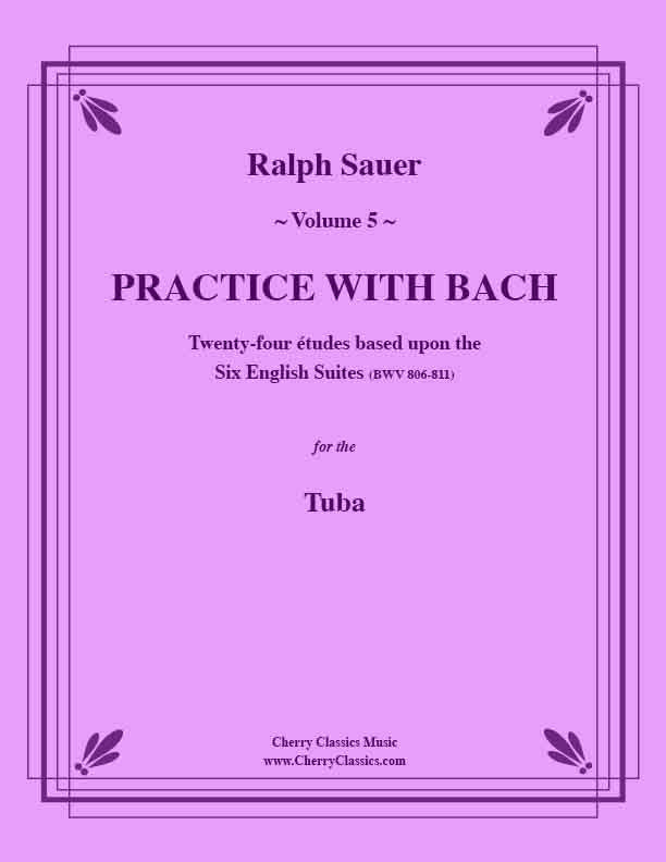 Sauer - Practice With Bach for the Tuba, Volume V
