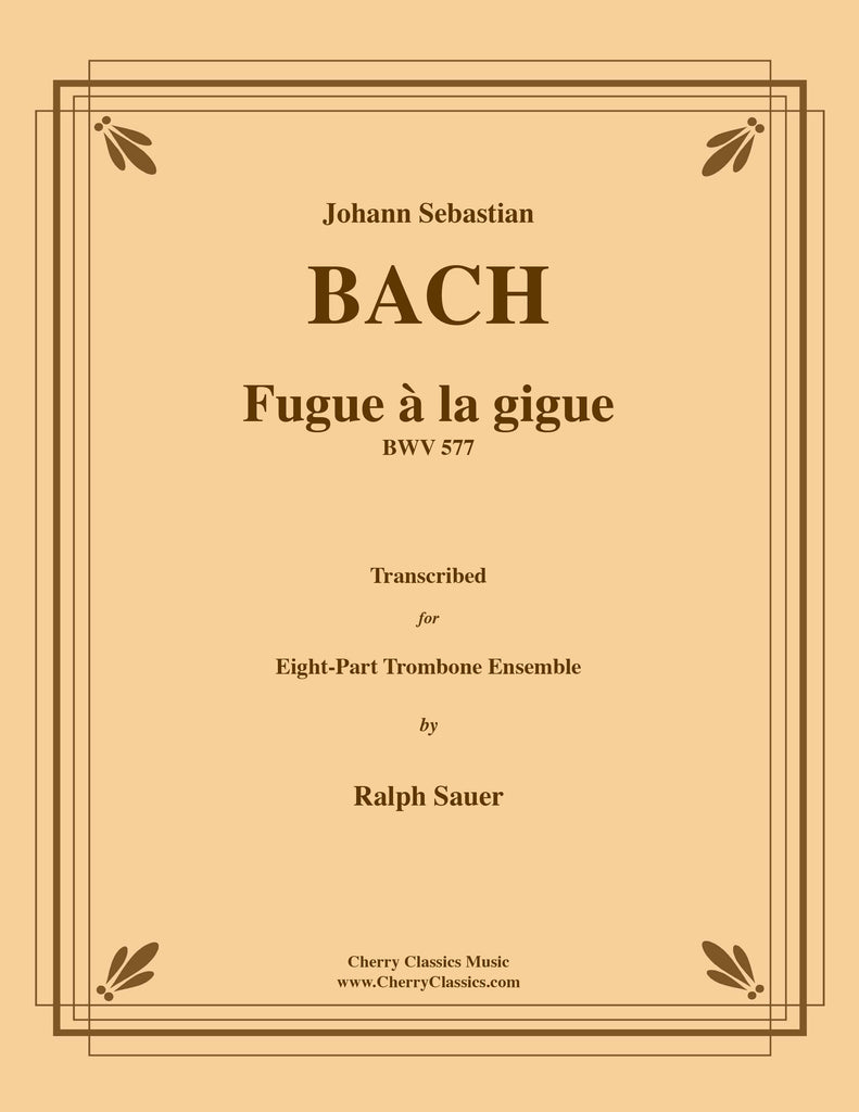 Bach - Fugue à la Gigue for 8-part Trombone Ensemble