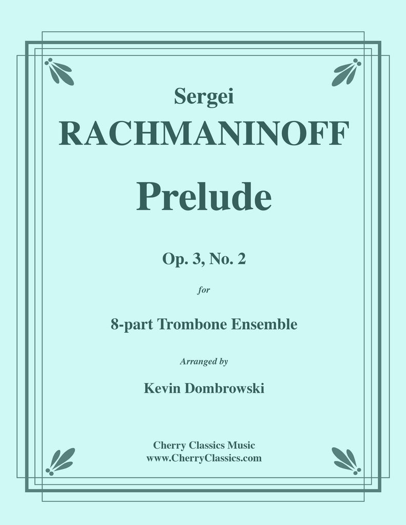 Rachmaninoff - Prelude, Op.3 No. 2 for 8-part Trombone Ensemble