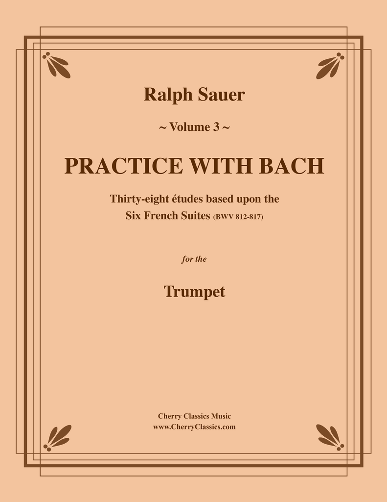 Sauer - Practice With Bach for the Trumpet, Volume III