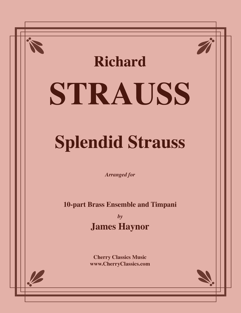 Strauss - Splendid Strauss for 10-part Brass Ensemble and Timpani
