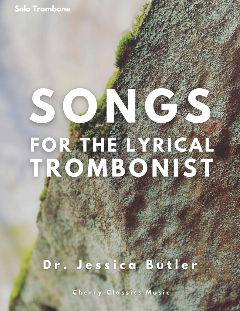 Butler - Songs for the Lyrical Trombonist for Trombone and Piano