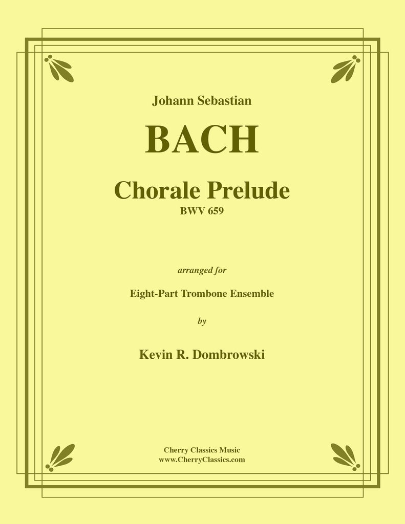 Bach - Chorale Prelude, BWV 659 for 8-part Trombone Ensemble