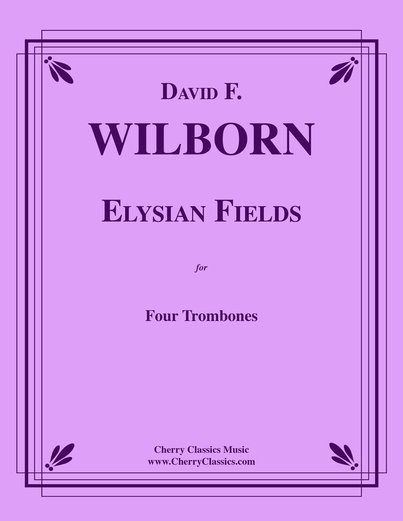 Wilborn - Elysian Fields for Four Trombones