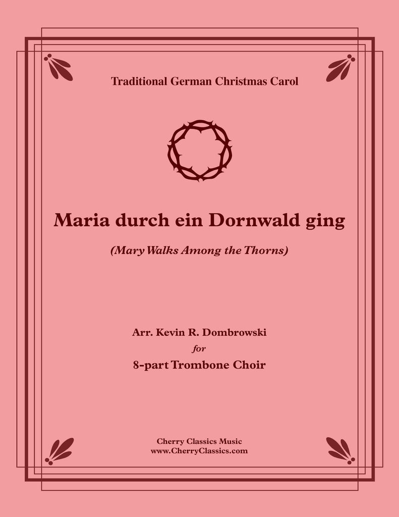 Traditional - "Maria durch ein Dornwald ging" German Christmas Carol for Trombone Choir