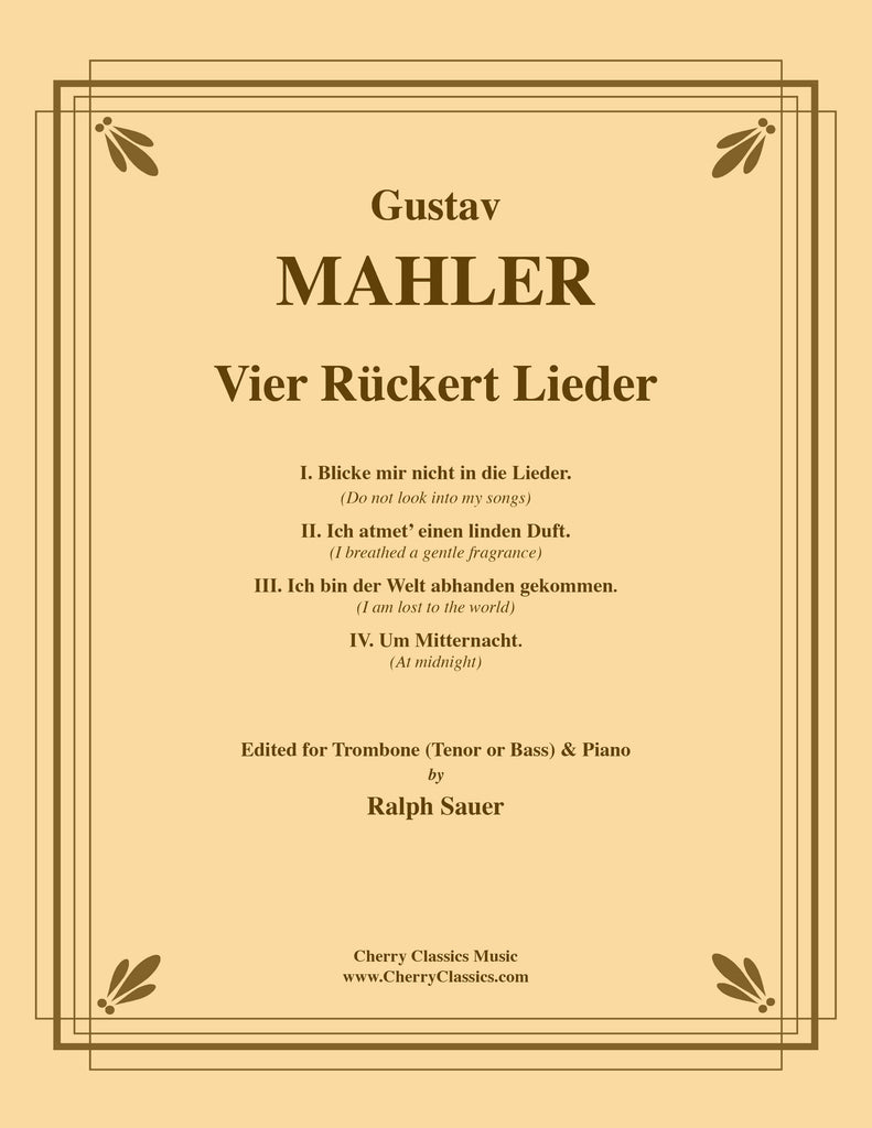 Mahler - Rückert Lieder (4) for Trombone and Piano