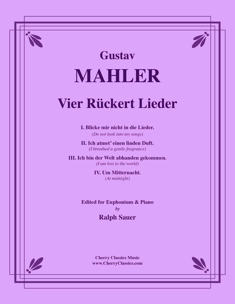 Mahler - Rückert Lieder (4) for Euphonium and Piano
