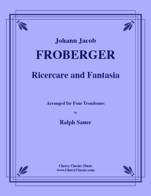 Froberger - Ricerare and Fantasia for Four Trombones