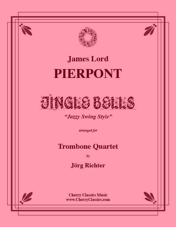 Pierpont - Jingle Bells for Trombone Quartet (Swing jazzy style)