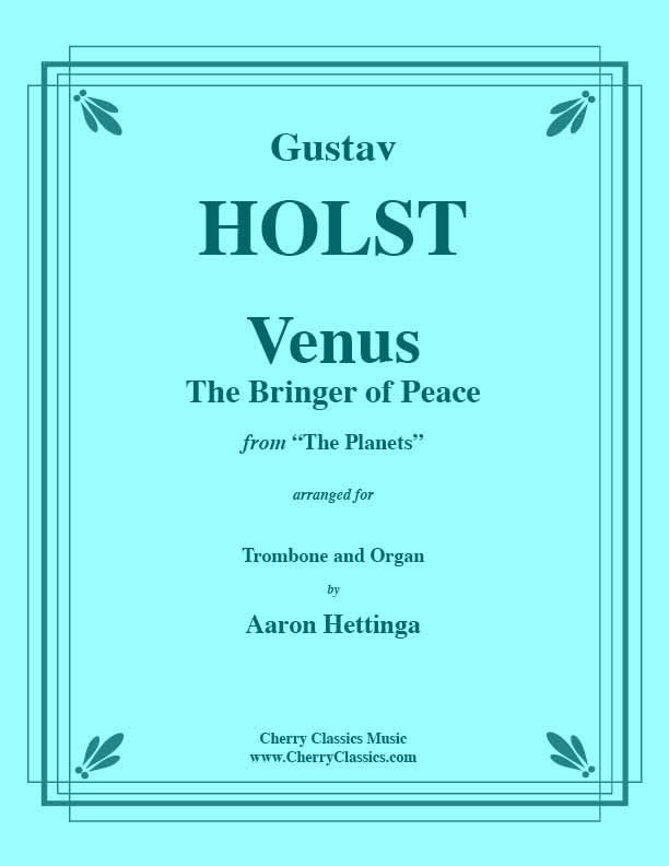 Holst - Venus, the Bringer of Peace for Trombone and Organ