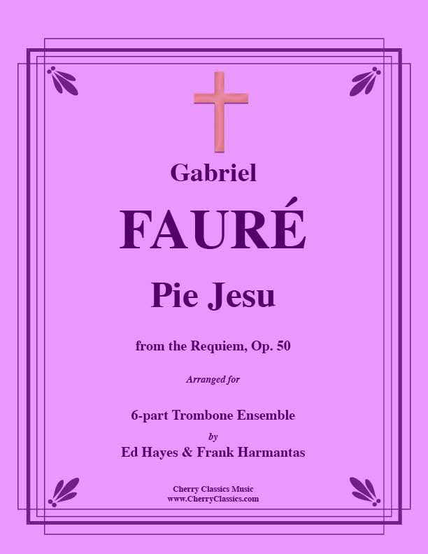 Faure - Pie Jesu from the Requiem for 6-part Trombone Ensemble