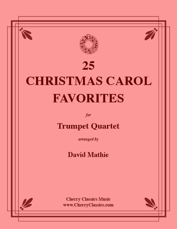 Traditional Christmas - 25 Christmas Carol Favorites for Trumpet Quartet