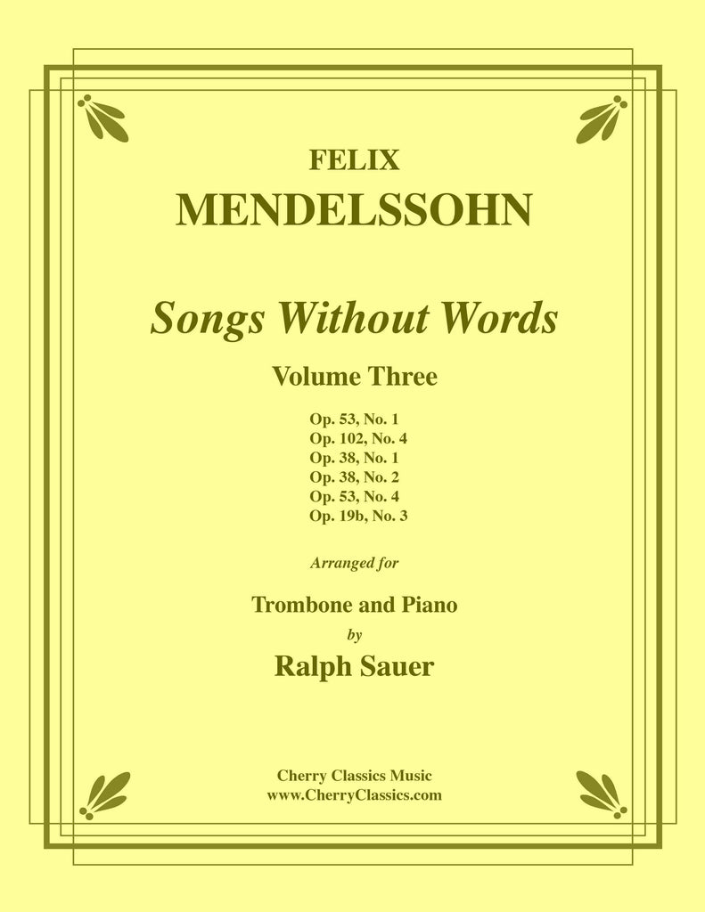 Mendelssohn - Songs Without Words, Volume Three for Trombone and Piano