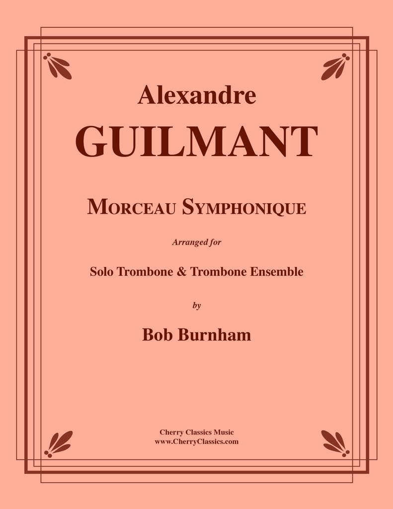 Guilmant - Morceau Symphonique for Solo Trombone and Trombone Ensemble