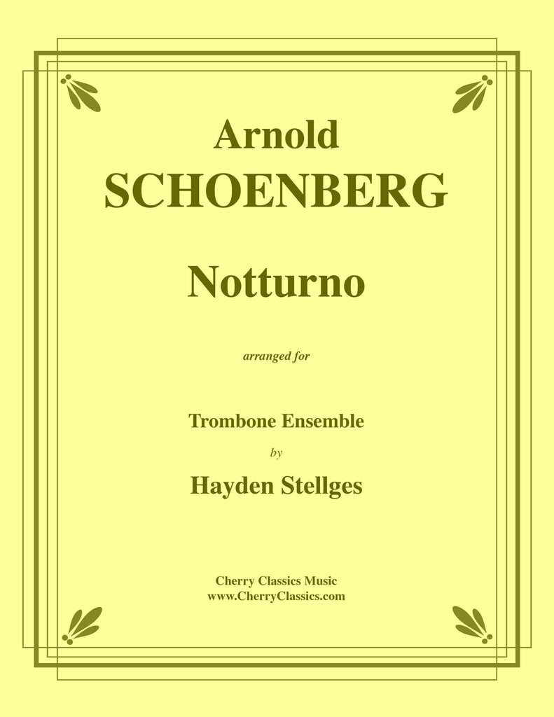 Schoenberg - Notturno for Trombone Ensemble