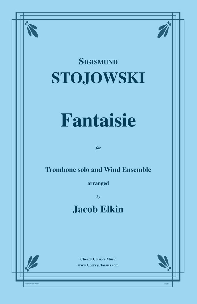 Stojowski - Fantaisie for Trombone solo and Wind Ensemble