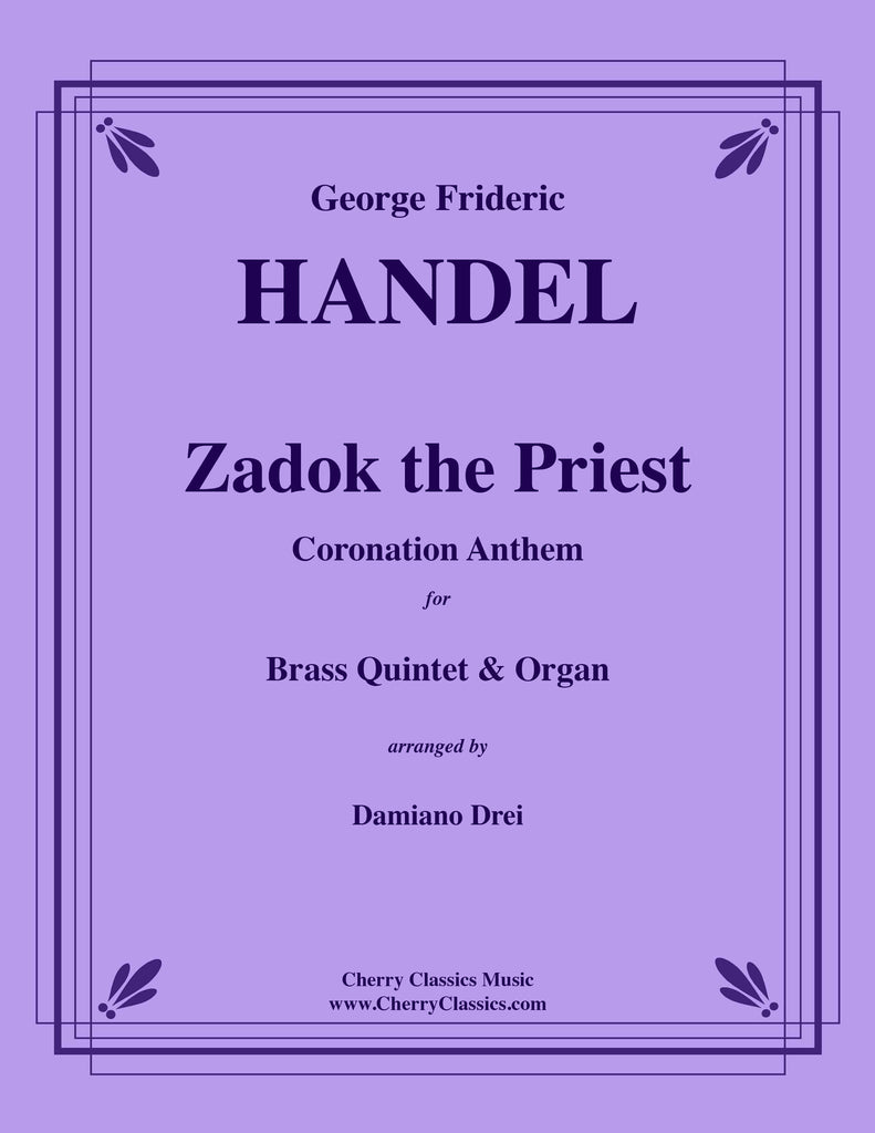 Handel - Zadok the Priest, Coronation Anthem for Brass Quintet & Organ