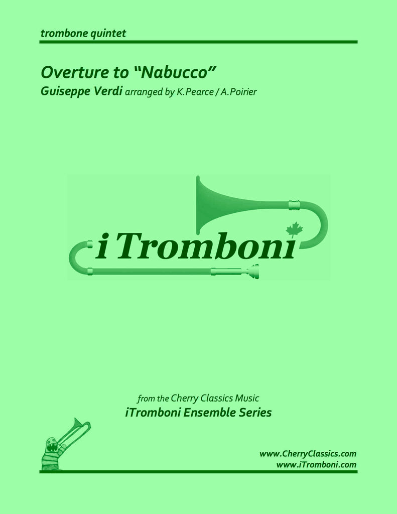 Verdi - Overture to "Nabucco" for Trombone Quintet by iTromboni - Cherry Classics Music