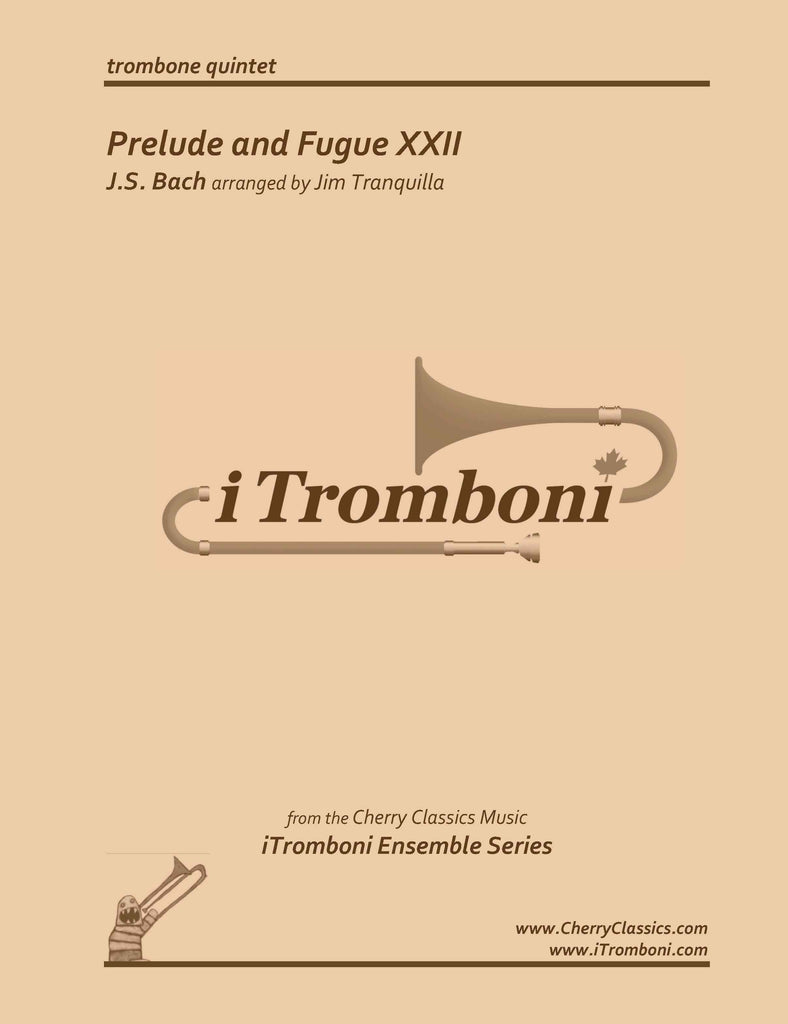 Bach - Prelude and Fugue XXII from WTC Book I for Trombone Quintet by iTromboni - Cherry Classics Music