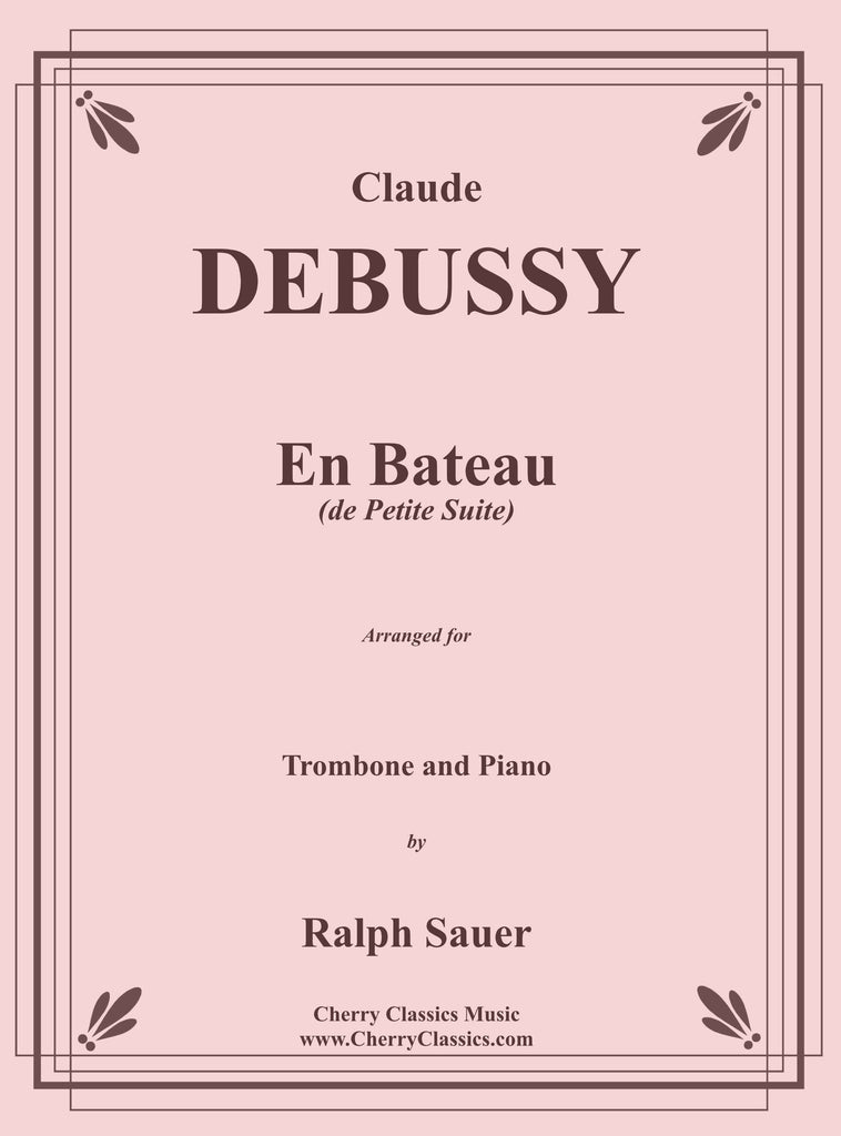 Debussy - En Bateau from Petite Suite for Trombone and Piano - Cherry Classics Music