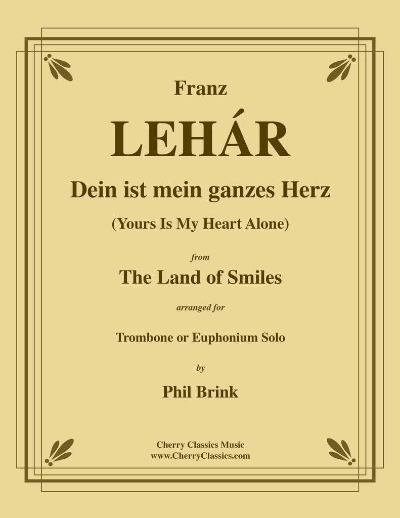 Lehar - Dein ist mein ganzes Herz (Yours Is My Heart Alone) for Trombone or Euphonium and Piano