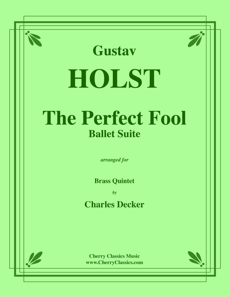 Holst - The Perfect Fool Ballet Suite for Brass Quintet