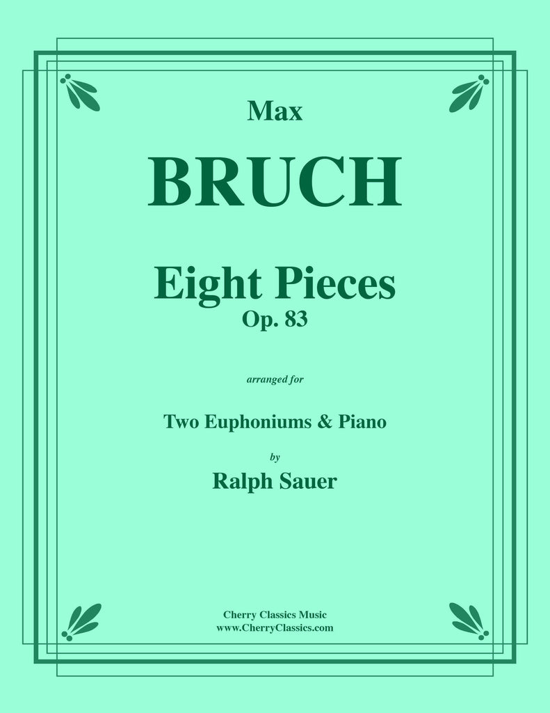Bruch - Eight Pieces, Op. 83 for Two Euphoniums and Piano