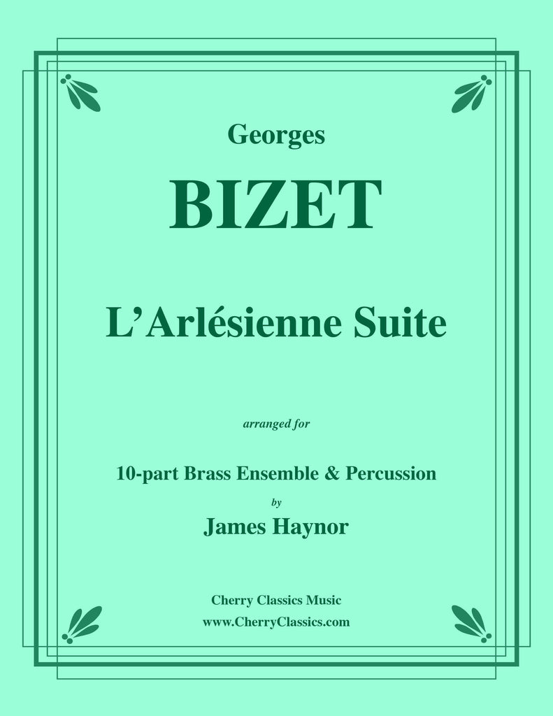 Bizet - L'Arlesienne Suite for 10-part Brass Ensemble & Percussion