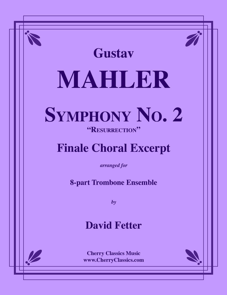 Mahler - Symphony No. 2 Finale Choral Excerpt for 8-part Trombone Ensemble