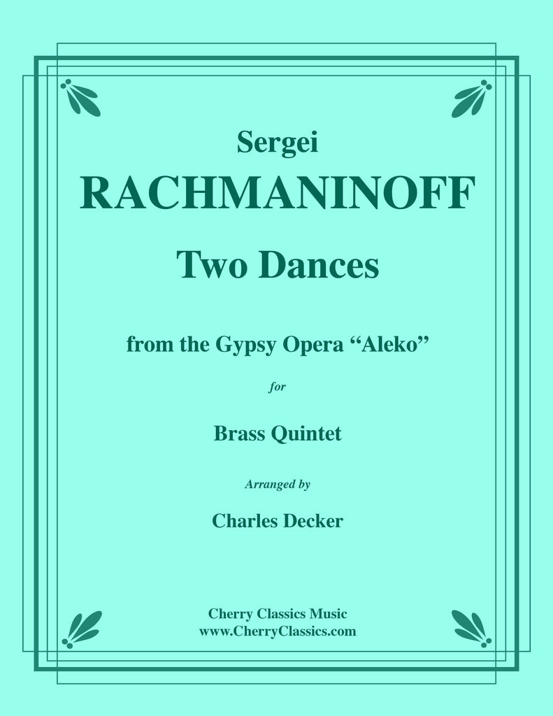Rachmaninoff - Two Dances from the Gypsy Opera "Aleko" for Brass Quintet