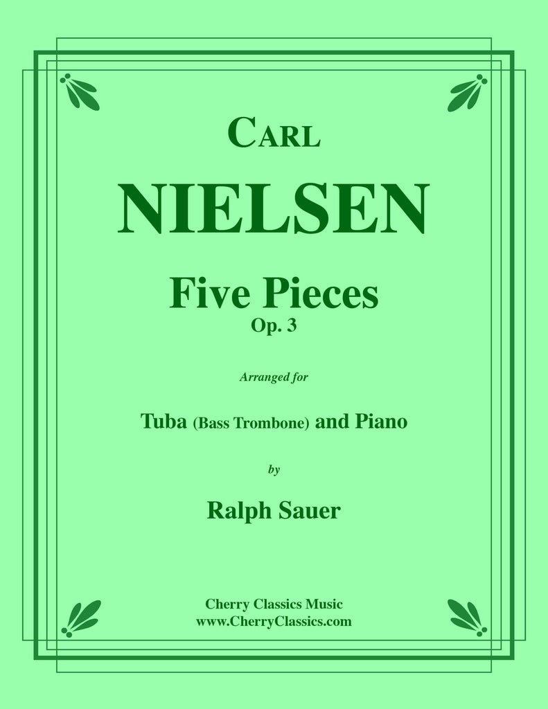 Nielsen - Five Pieces, Op. 3 for Tuba or Bass Trombone and Piano