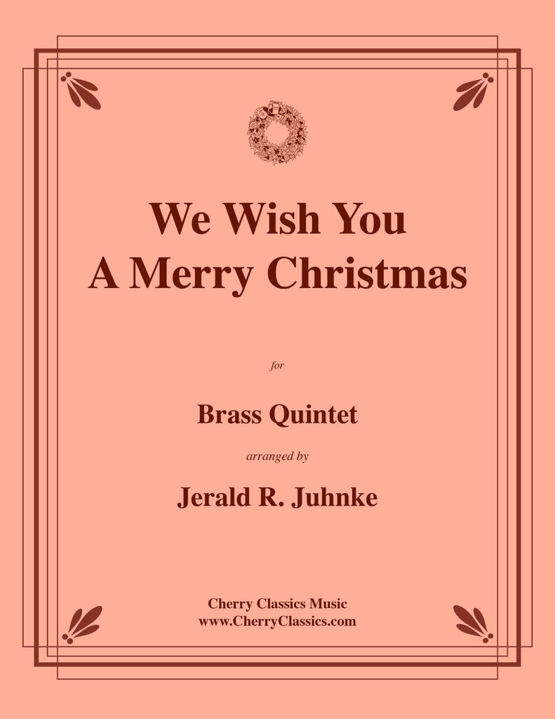 Traditional - We Wish You A Merry Christmas for Brass Quintet