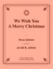 Traditional - We Wish You A Merry Christmas for Brass Quintet
