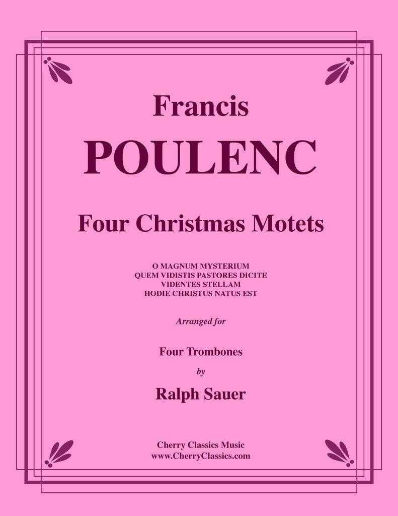 Poulenc - Four Christmas Motets for Four Trombones