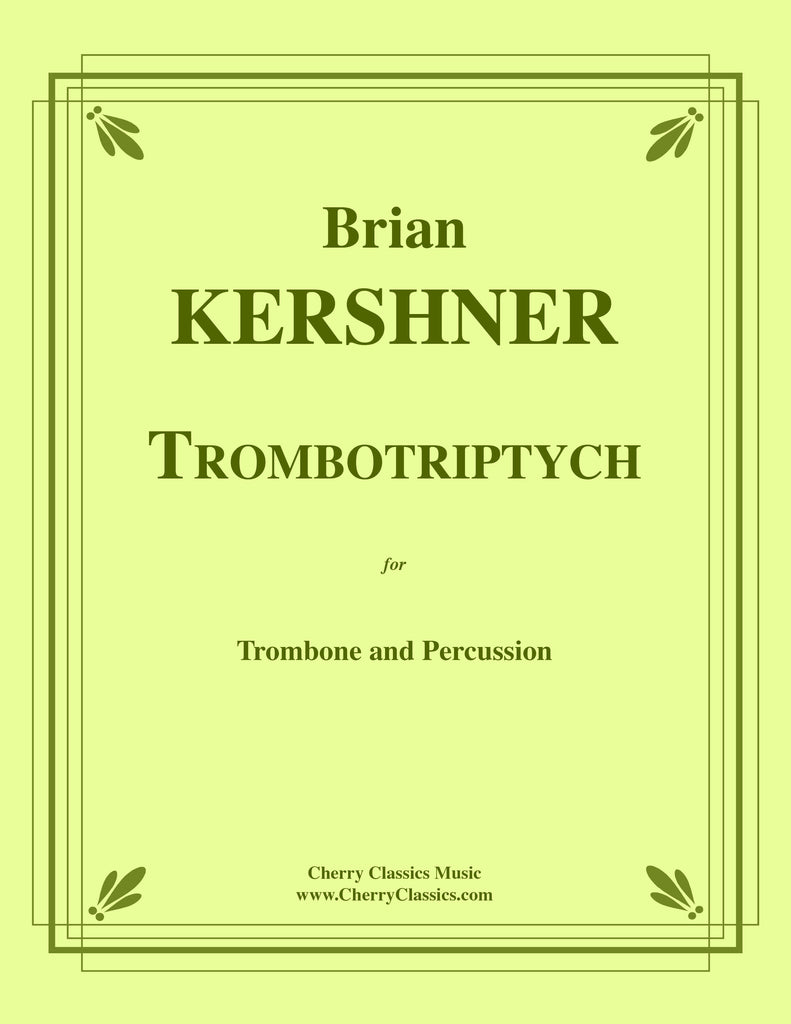 Kershner - Trombotriptych for Trombone and Percussion