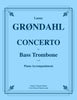 Grondahl - Concerto for Bass Trombone with Piano Accompaniment