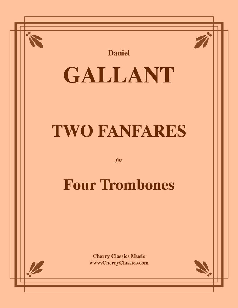 Gallant - Two Fanfares for Four Trombones