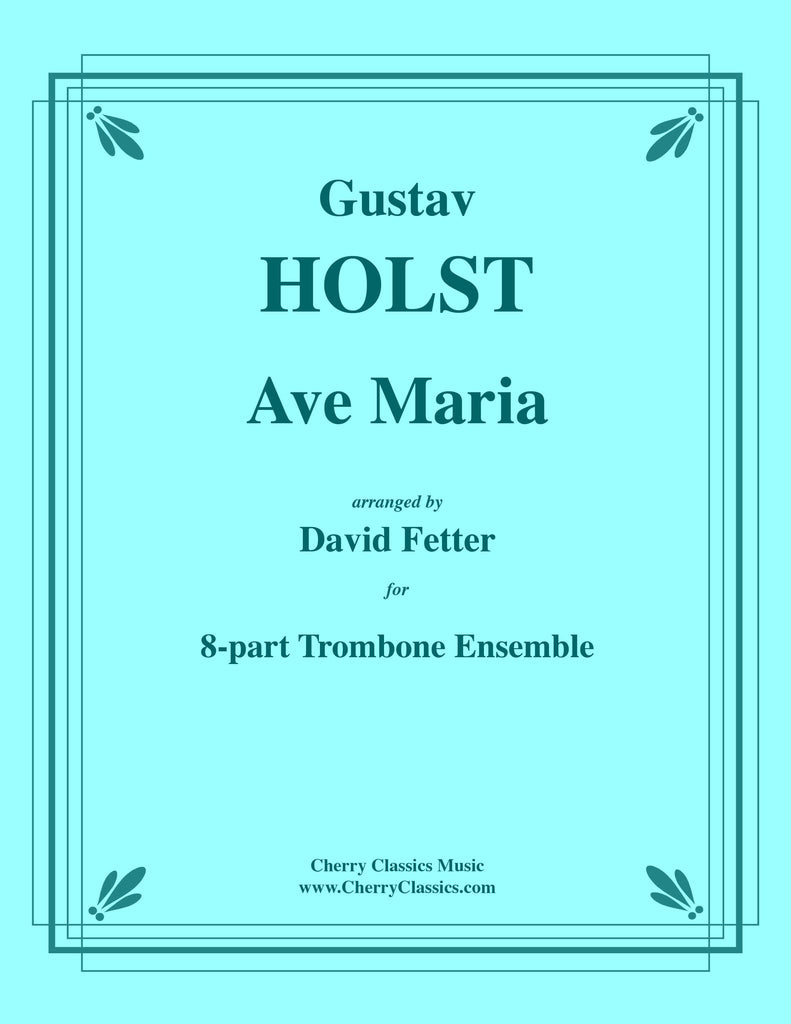 Holst - Ave Maria for 8-part Trombone Ensemble