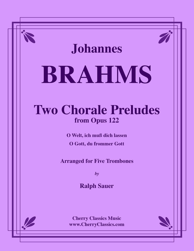 Brahms - Two Chorale Preludes from Op. 122 for Five Trombones