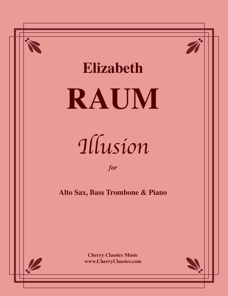Raum - Illusion for Alto Sax, Bass Trombone and Piano